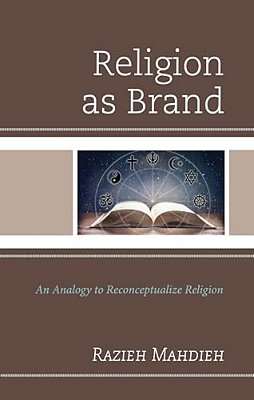 Religion As Brand: An Analogy To Reconceptualize Religion-..