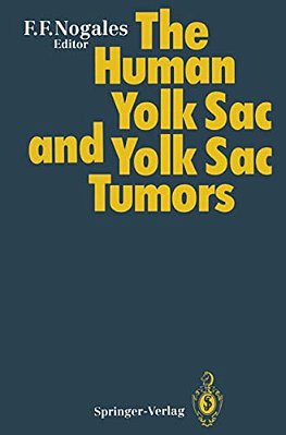 The Human Yolk Sac And Yolk Sac Tumors-..