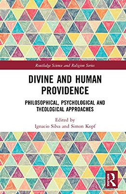 Divine And Human Providence: Philosophical, Psychological And Theological Approaches-..