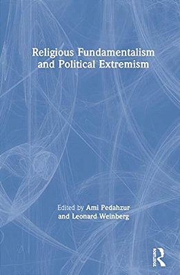 Religious Fundamentalism And Political Extremism-..