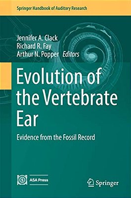 Evolution Of The Vertebrate Ear: Evidence From The Fossil Record-..