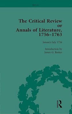 The Critical Review Or Annals Of Literature, 1756-1763 Vol 1-..