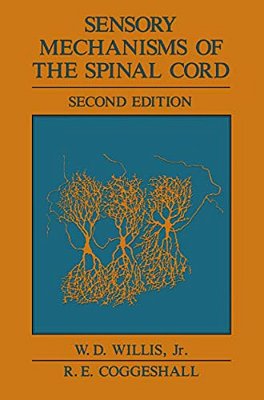 Sensory Mechanisms Of The Spinal Cord-..