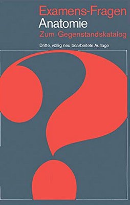 Examens-Fragen Anatomie: Zum Gegenstandskatalog-..