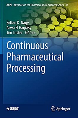 Continuous Pharmaceutical Processing-..