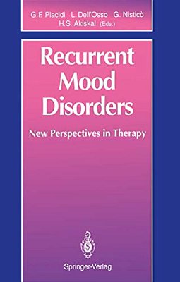 Recurrent Mood Disorders: New Perspectives In Therapy-..
