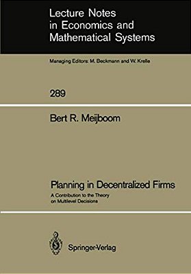 Planning In Decentralized Firms: A Contribution To The Theory On Multilevel Decisions-..