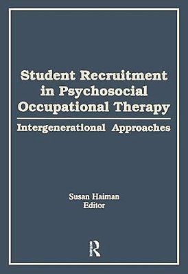 Student Recruitment In Psychosocial Occupational Therapy: Intergenerational Approaches-..