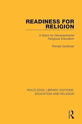 Readiness For Religion: A Basis For Developmental Religious Education-..