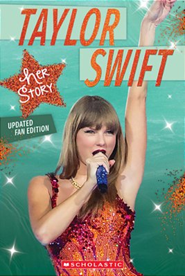 Taylor Swift: Her Story - Updated Fan Edition-..