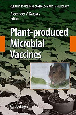 Plant-Produced Microbial Vaccines-..