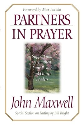 Partners In Prayer: Support And Strengthen Your Pastor And Church Leaders-..
