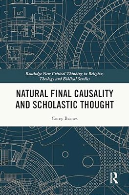 Natural Final Causality And Scholastic Thought-..