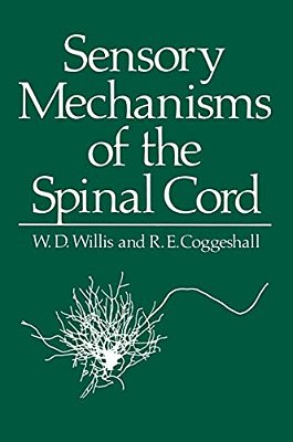 Sensory Mechanisms Of The Spinal Cord-..