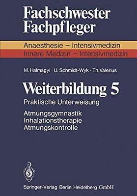 Weiterbildung 5: Praktische Unterweisung Atmungsgymnastik Inhalationstherapie Atmungskontrolle-..