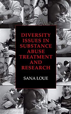 Diversity Issues In Substance Abuse Treatment And Research-..