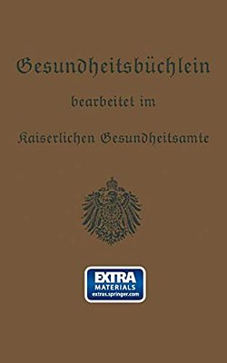 Gesundheitsbüchlein: Gemeinfaßliche Anleitung Zur Gesundheitspflege-..