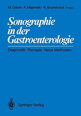 Sonographie In Der Gastroenterologie: Diagnostik -- Therapie -- Neue Methoden-..