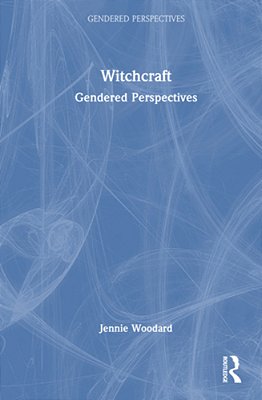 Witchcraft: Gendered Perspectives-..
