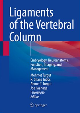 Ligaments Of The Vertebral Column: Embryology, Neuroanatomy, Function, Imaging, And Management-..