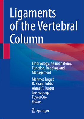 Ligaments Of The Vertebral Column: Embryology, Neuroanatomy, Function, Imaging, And Management-..