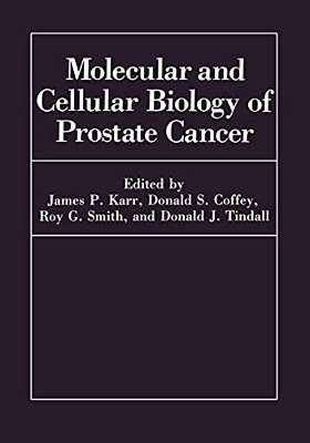 Molecular And Cellular Biology Of Prostate Cancer-..