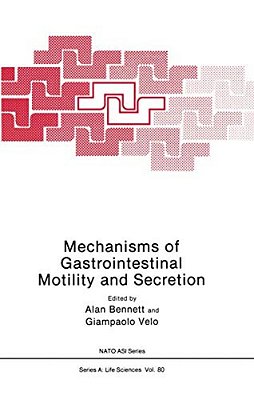 Mechanisms Of Gastrointestinal Motility And Secretion-..