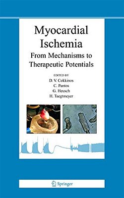 Myocardial Ischemia: From Mechanisms To Therapeutic Potentials-..