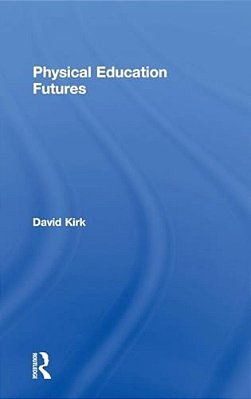 Physical Education Futures-..