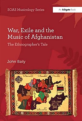 War, Exile And The Music Of Afghanistan: The Ethnographer's Tale-..