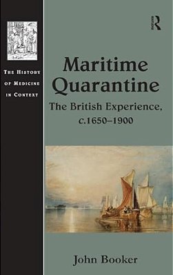 Maritime Quarantine: The British Experience, C.1650-1900-..