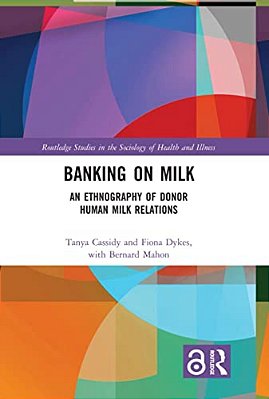 Banking On Milk: An Ethnography Of Donor Human Milk Relations-..
