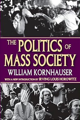The Politics Of Mass Society-..