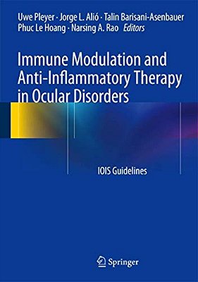 Immune Modulation And Anti-Inflammatory Therapy In Ocular Disorders: Iois Guidelines-..