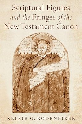 Scriptural Figures And The Fringes Of The New Testament Canon-..
