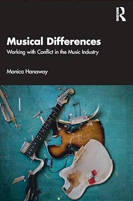 Musical Differences: Working With Conflict In The Music Industry-..