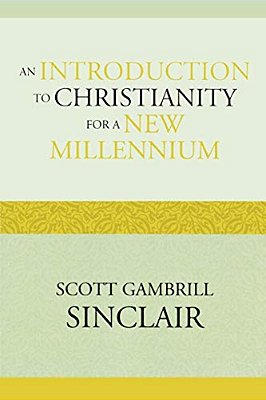Introduction To Christianity For A New Millennium-..