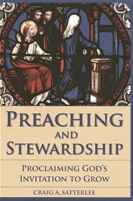 Preaching And Stewardship: Proclaiming God's Invitation To Grow-..