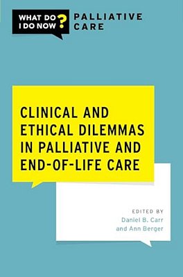 Clinical And Ethical Dilemmas In Palliative And End-Of-life Care-..