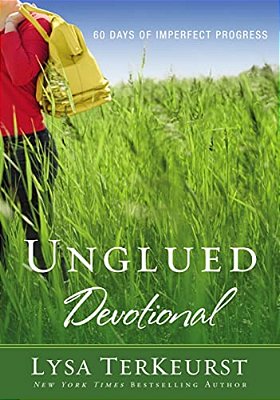 Unglued Devotional: 60 Days Of Imperfect Progress (A 60-Day Devotional)-..