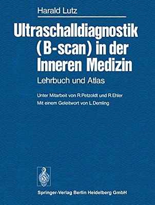 Ultraschalldiagnostik (B-Scan) In Der Inneren Medizin: Lehrbuch Und Atlas-..