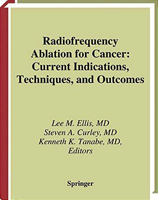 Radiofrequency Ablation For Cancer: Current Indications, Techniques, And Outcomes-..