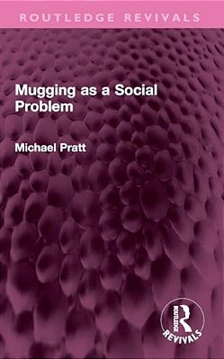 Mugging As A Social Problem-..