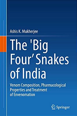 The 'Big Four' Snakes Of India: Venom Composition, Pharmacological Properties And Treatment Of Envenomation-..