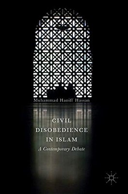 Civil Disobedience In Islam: A Contemporary Debate-..