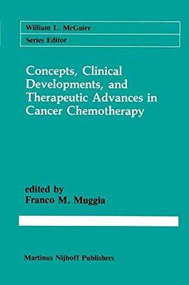 Concepts, Clinical Developments, And Therapeutic Advances In Cancer Chemotherapy-..