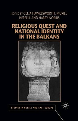 Religious Quest And National Identity In The Balkans-..