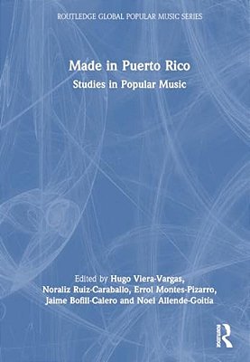 Made In Puerto Rico: Studies In Popular Music-..