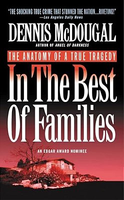 In The Best Of Families: The Anatomy Of A True Tragedy-..