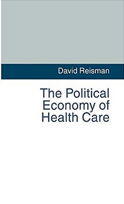 The Political Economy Of Health Care-..